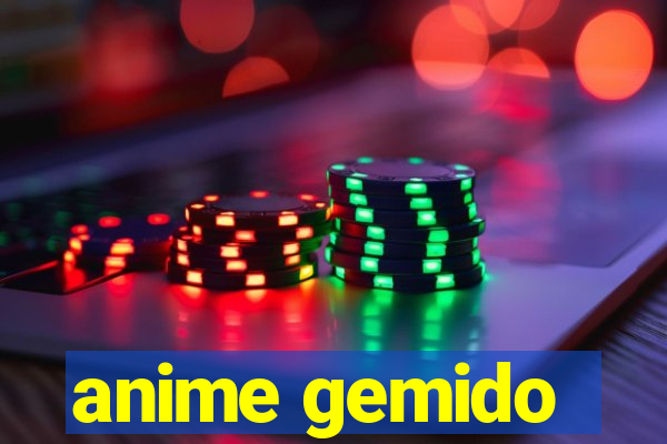 anime gemido